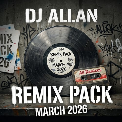 DJ Allan Remix Pack March 2026